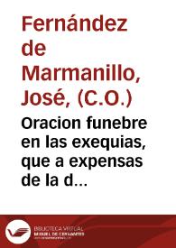 Oracion funebre en las exequias, que a expensas de la deuocion de muchos, consagro el ... Clero de San Salvador de Valencia en su Iglesia à 2 de Julio 1696 a la memoria de ... Sor Josepha Maria de Santa Ines (en el siglo Josepha Albiñana) Religiosa Augustina Descalça ... de Beniganim