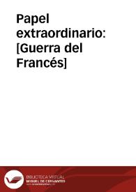 Papel extraordinario : [Guerra del Francés]