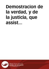 Demostracion de la verdad, y de la justicia, que assiste a el Cabildo de la Santa Metropolitana Iglesia de Valencia, y à los demàs Acrehedores de la Ciudad, y Generalidad, ò Diputacion de aquel Reyno. En satisfacion de las calumnias con que la ha pretendido obscurecer, y confundir Don Luis Antonio de Mergelina, y Mota, Intendente General de dicho Reyno. Con un Memorial dado ... a su Magestad, en defensa de sus procedimientos ...