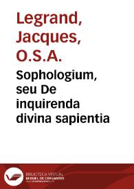 Sophologium, seu De inquirenda divina sapientia