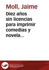 Diez años sin licencias para imprimir comedias y novelas en los reinos de Castilla: 1625-1634