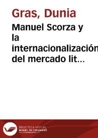 Manuel Scorza y la internacionalización del mercado literario latinoamericano: del patronato del libro peruano a la organización continental de los festivales del libro (1956-1960)