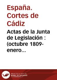 Actas de la Junta de Legislación : (octubre 1809-enero 1810)