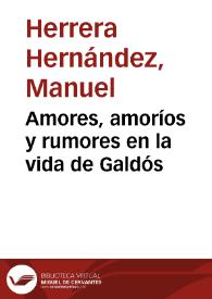 Amores, amoríos y rumores en la vida de Galdós