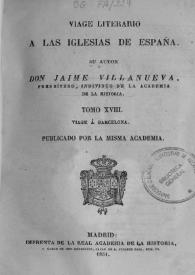 Viage literario a las iglesias de España.Tomo 18. Viage á Barcelona