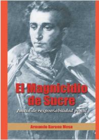 El magnicidio de Sucre: juicio de responsabilidad penal