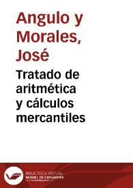 Tratado de aritmética y cálculos mercantiles