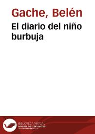 El diario del niño burbuja