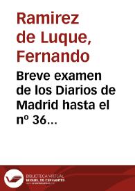 Breve examen de los Diarios de Madrid hasta el nº 36 publicados en el tiempo que las tropas francesas ocupáron la Corte