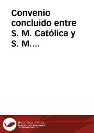 Convenio concluido entre S. M. Católica y S. M. Cristianísima relativo a la permanencia de las tropas francesas en España