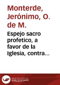 Espejo sacro profetico, a favor de la Iglesia, contra el Imperio Otomano y secta mahometana