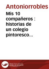 Mis 10 compañeros : historias de un colegio pintoresco acompañadas de un juego de dados