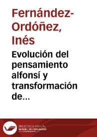 Evolución del pensamiento alfonsí y transformación de las obras jurídicas e históricas del Rey Sabio