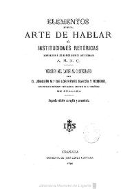 Elementos de arte de hablar o instituciones retóricas : acomodadas a los nuevos usos de las escuelas