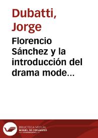 Florencio Sánchez y la introducción del drama moderno en el teatro rioplatense