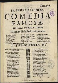 La fuerza lastimosa : comedia famosa