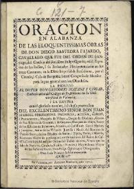 Oracion en alabanza de las eloquentissimas obras de Don Diego Saavedra Fajardo ...