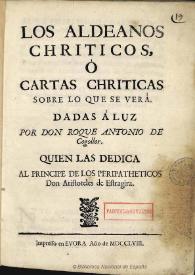 Los aldeanos chriticos, ó Cartas chriticas sobre lo que se verá