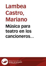 Música para teatro en los cancioneros poético-musicales del Siglo de Oro