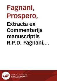 Extracta ex Commentarijs manuscriptis R.P.D. Fagnani, super Decretalibus in cap. in praesentia, de probationibus. Quaeritur, an Societas Iesu, eiusque domus, collegia et personae sint verè et propriè ordinis Mendicantium