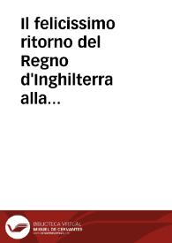 Il felicissimo ritorno del Regno d'Inghilterra alla catholica Vnione, & alla obedientia della Sede Apostolica