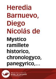 Mystico ramillete historico, chronologyco, panegyrico, texido de las tres fragrantes flores del nobilissimo antiguo origen, exemplarissima vida, y meritissima fama posthuma del Ambrosio de Granada ... el Illmo. y V.Sr. Don Pedro de Castro, Vaca y Quiñones ... Arzobispo de Granada, y Sevilla, y Fundador Magnifico de la Insigne Iglesia Colegial del Sacro Monte Illipulitano