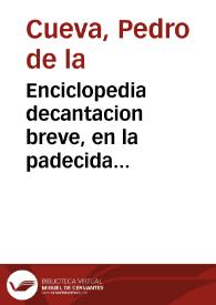 Enciclopedia decantacion breve, en la padecida invasion de las Castillas por las Imperiales Armas, y victorias, que de ellas consiguiò Su Magestad ... los dias nueue, y diez de diziembre del año de 1710