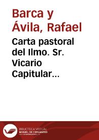 Carta pastoral del Ilmo. Sr. Vicario Capitular Gobernador eclesiástico, S.V., de la diócesis de Granada para publicar el jubileo concedido por N. Smo. P. Pío IX en 8 de diciembre de 1864