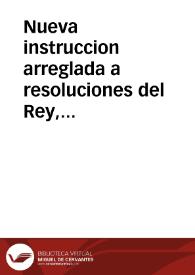 Nueva instruccion arreglada a resoluciones del Rey, para que ciñendose à ella los Ministros de las Provincias de Marina en todos los asuntos de Montes, de que trata, prosigan en el cuidado de su conservacion, y aumento...