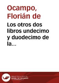 Los otros dos libros undecimo y duodecimo de la Coronica General de España