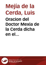 Oracion del Doctor Mexia de la Cerda dicha en el Convento de S. Francisco de Valladolid el septimo dia de la Octaua de la Purissima Concepcion de Nuestra Señora, año de 1616...