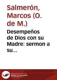 Desempeños de Dios con su Madre : sermon a su Concepcion Inmaculada...