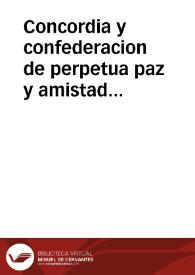 Concordia y confederacion de perpetua paz y amistad entre las Sagradas Religiones de la Compañia de Iesvs y Carmen Descalço