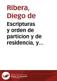 Escripturas y orden de particion y de residencia, y iudicial, civil y criminal. : Con una instruccion particular a los escriuanos del Reyno