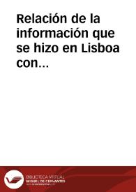 Relación de la información que se hizo en Lisboa con muchos testigos de las cosas mas notables que ha hecho y haze vn perro, animal prodigioso, en reuerencia del Santissimo Sacramento, en este año 1630