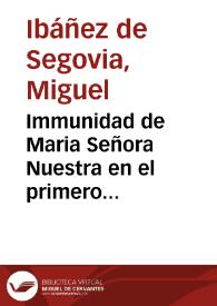 Immunidad de Maria Señora Nuestra en el primero instante de su ser...