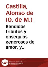 Rendidos tributos y obsequios generosos de amor, y lealtad, que en panegyrica aclamacion consagró a los Catolicos Monarcas ... D. Fernando, y Doña Ysabel, Reyes de Castilla, la muy Noble, Inclita, y Augusta ciudad de Granada ... en las honras que ... celebró el dia 7 de Mayo en su Real Capilla ... en este año de 1697