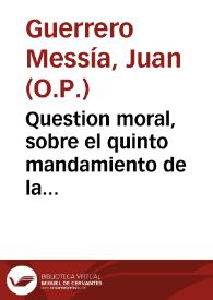 Question moral, sobre el quinto mandamiento de la Iglesia