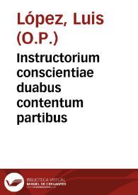 Instructorium conscientiae duabus contentum partibus