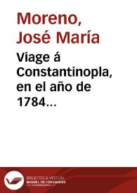 Viage á Constantinopla, en el año de 1784...