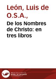 De los Nombres de Christo : en tres libros