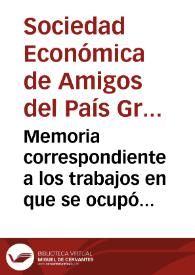 Memoria correspondiente a los trabajos en que se ocupó la Sociedad Económica de Amigos del País de esta provincia en el año de 1861 : leída en la sesión general ordinaria, celebrada por la misma en el 15 de enero de 1863