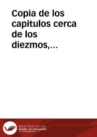 Copia de los capitulos cerca de los diezmos, pensiones, rentas, y demas cosas concernientes y tocantes a la Religion de la Compañia de Iesus, que se propusieron, dudaron, y decidieron en la Congregacion que celebraron las santas Iglesias Metropolitanas, y Catedrales de la Corona de Castilla, y Leon, que celebrò este año de 1624...