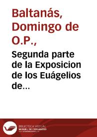 Segunda parte de la Exposicion de los Euágelios de sanctos...