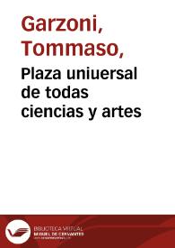 Plaza uniuersal de todas ciencias y artes