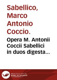 Opera M. Antonii Coccii Sabellici in duos digesta tomos. Rapsodiae historicae Enneadum XI ... cum D. Casparis Hedionis historica synopsi ; accesserunt libri decem Exemplorum, argumentis et thematis instar locorum communium ordine distincti... ; [tomus primus]