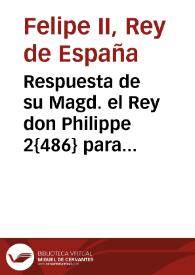 Respuesta de su Magd. el Rey don Philippe 2{486} para el governador de Toledo Busto de Villegas