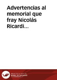 Advertencias al memorial que fray Nicolás Ricardi presentó en Roma a la Congregación de la Inquisición General, sobre que no se imponga silencio general en el punto de la Concepción de Nuestra Señora mandando que nadie niegue su preservación.