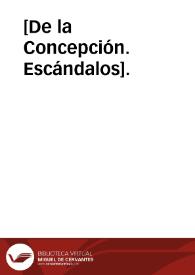 [De la Concepción. Escándalos].