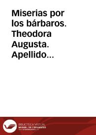 Miserias por los bárbaros. Theodora Augusta. Apellido de Quiñones. Reyes de España.